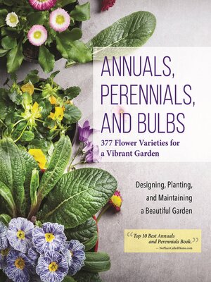 cover image of Annuals, Perennials, and Bulbs